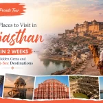 Best Places to Visit in Rajasthan in 2 Weeks Hidden Gems and Must-See Destinations Best Places to Visit in Rajasthan in 2 Weeks Hidden Gems and Must-See Destinations