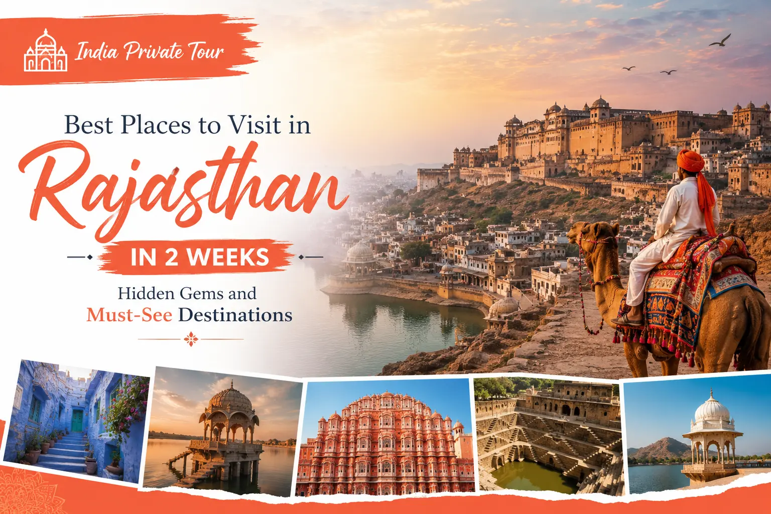 Best Places to Visit in Rajasthan in 2 Weeks Hidden Gems and Must-See Destinations Best Places to Visit in Rajasthan in 2 Weeks Hidden Gems and Must-See Destinations