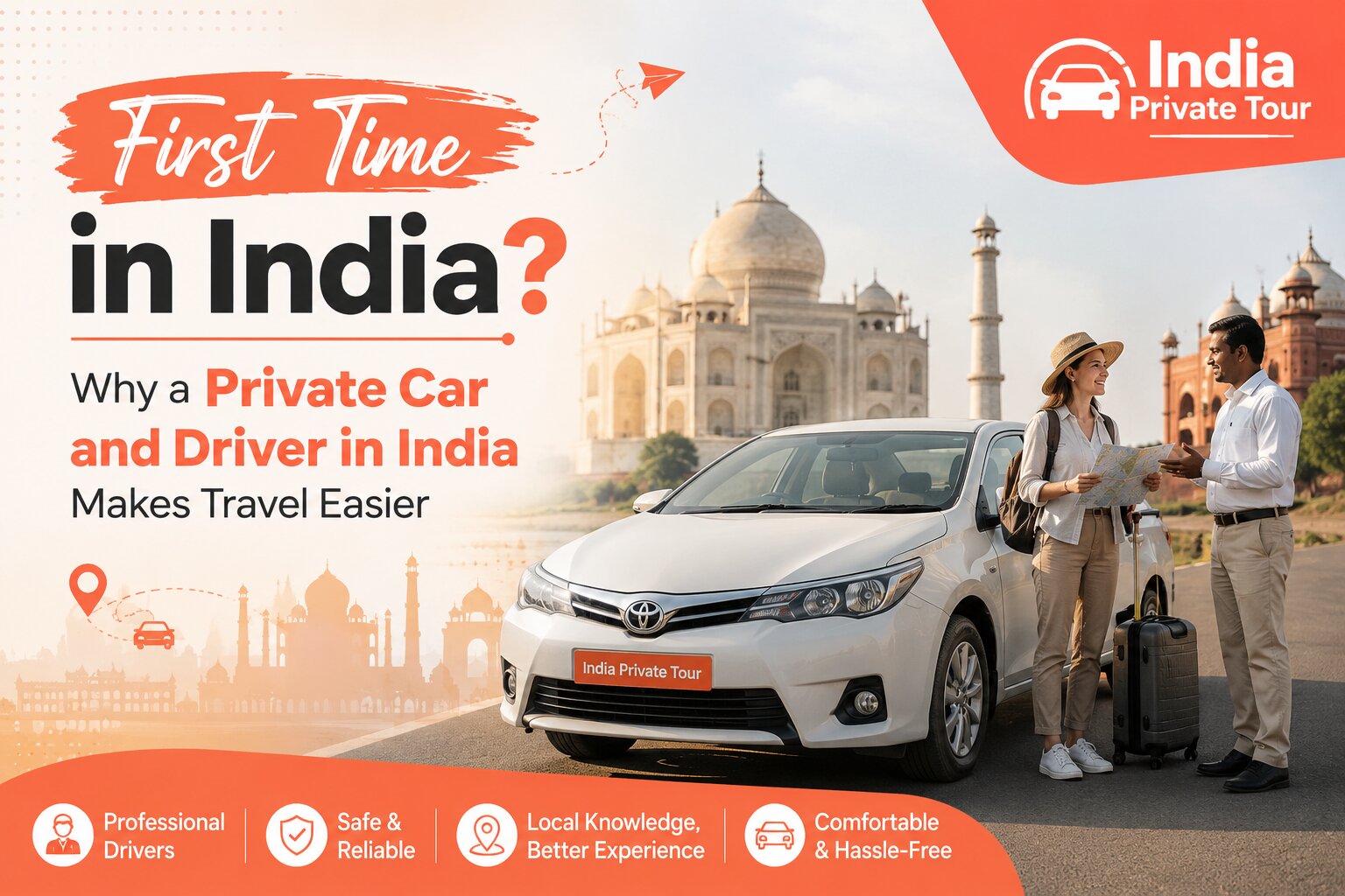 Private Car and Driver in India for First-Time Travelers